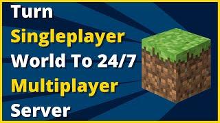 How To Turn Your Minecraft: Java Edition Singleplayer World Into A 24/7 Multiplayer Server