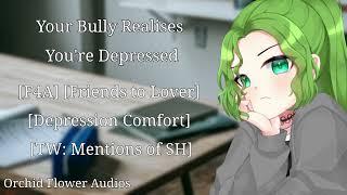 (OLD) Your Bully Finds Out You're Depressed [TW: Self-Harm] [Enemies to Lovers]