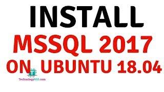How To Install MSSQL Linux 2017  On UBuntu 18.04