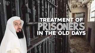 Treatment Of Prisoners Back In The Day | Mufti Menk