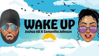 Joshua Ali X Samantha Johnson | Wake Up | Soca 2023 (Official Lyric Video)