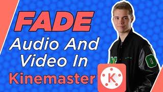 Fade In And Fade Out Audio And Video In Kinemaster