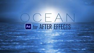 Ocean - After Effects (Make Realistic 3D Bodies of Water)