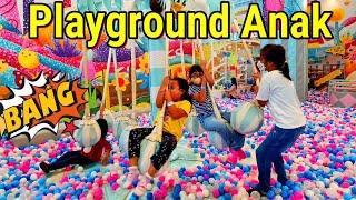 MAINAN ANAK INDOOR PLAYGROUND - MANDI BOLA, AYUNAN PEROSOTAN ANAK  Hanum Diary