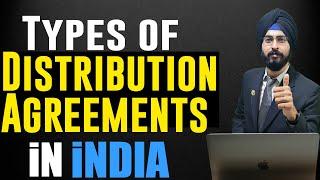 Types of Distribution Agreements in India | Sonisvision Legal