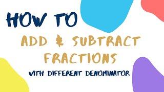 How to Add and Subtract Fractions (with different denominator) | Math-matic TV