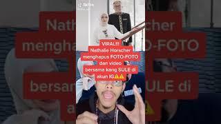 VIRAL!NATHALIE HORSCHER MENGHAPUS FOTO DAN VIDIO BERSAMA SULE?ADA APA INI?