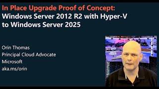 In Place Upgrade Proof of Concept: Windows Server 2012 R2 with Hyper-V to Windows Server 2025