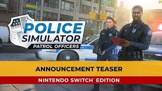 Police Simulator: Patrol Officers: Nintendo Switch Edition - Announcement Teaser
