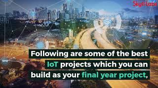 Best IoT based projects for final year students (trending)