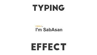 Typing Effect  | Using HTML & CSS , JS  | 2020