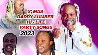 X'MAS DADDY LUMBA HI - LIFE PARTY SONGS 2023