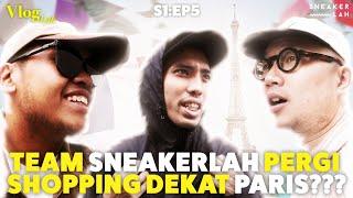 VlogLAH S1 EP5 | Team SneakerLAH Pergi Shopping Dekat Paris???