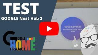 Nest Hub 2ème Génération : Le TEST