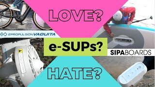 Electric SUPs / Should you Love or Hate an e-SUP? eSUP Test