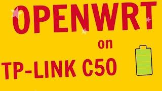 How to flash openwrt firmware to Tp-link AC1200 c50