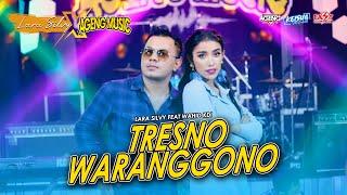 TRESNO WARANGGONO - LARA SILVY feat WAHID KDI (AGENG MUSIC)