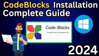 How To Install CodeBlocks IDEA on Windows 10/11 [ 2024 Update ] - Complete Guide