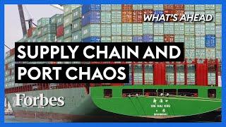 Supply Chain & Port Congestion Chaos! The Real Reason For The Backup - Steve Forbes | Forbes