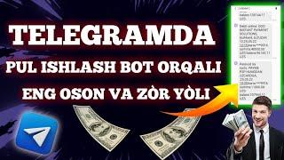 TELEGRAMDA PUL ISHLASH // BOT ORQALI YANGI ENG ZÒRIDAN // OSON VA TEZ PUL ISHLASH // SIZ BILMAYSIZ