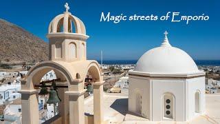 Magic streets of Emporio Village (Santorini), with Organ