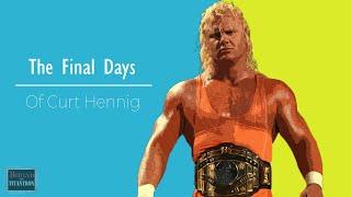 Behind The Titantron - The Final Days of Curt Hennig - Episode 47