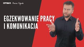 Egzekwowanie pracy i komunikacja. Najskuteczniejsze narzędzie #97