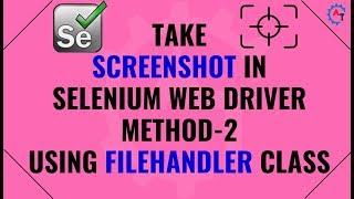 How to Take Screenshot in Selenium WebDriver Method - 2 (Using new FileHandler Class)