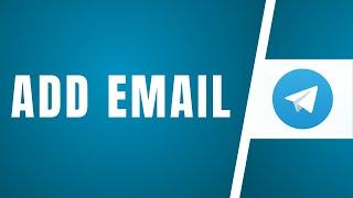 How To Add Email In Telegram | How to Link Gmail to Telegram