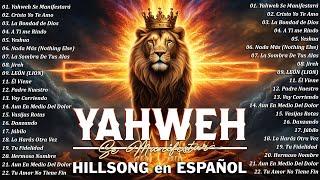 Yahweh Se Manifestará  Hillsong en Español Sus Mejores Canciones 2023 