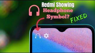 How To Remove Headphone Symbol In Redmi Phone! [Problem Solved]