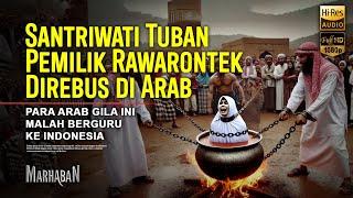 ARAB BIADAB MEREBUS SANTRIWATI TKW ASAL TUBAN PEMILIK RAWARONTEK, MEREKA SYOK MELIHAT YANG TERJADI