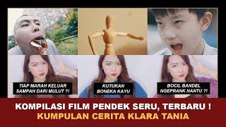 KOMPILASI FILM PENDEK SERU, TERBARU ! | Kumpulan Cerita Terseru Klara Tania @klara_tania