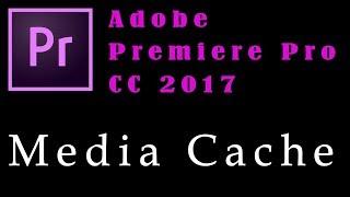 How to delete media cache of Adobe Premiere Pro CC 2017