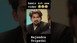 Aamir trt new video  Rajendra tripathi advoket @TopRealTeam #top#reel#team#aamir #trt