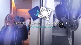 Smooth Slow-Mo On Vsco || Choppy Slow-Mo Problem Solved || Vsco || Alight Motion