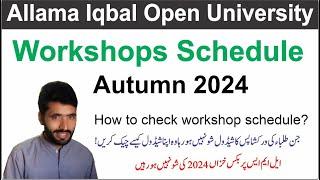 AIOU Workshops Schedule Online Autumn 2024 | AIOU LMS Portal | Workshop Schedule Autumn 2024