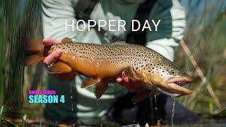 Hopper Day - Dry Fly Fishing BIG Bugs - BS:S4 Episode 2