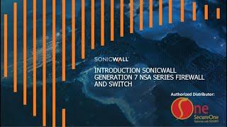 Introduction to SonicWall Generation 7 NSA Series Firewall and Switch - 280322