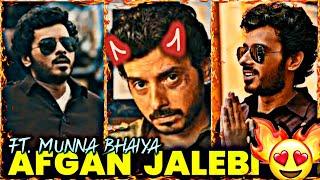 AFGHAN JALEBI  Ft. Munna Bhaiya  Edit ||  Munna bhaiya Mix status Transformation || raula Editz