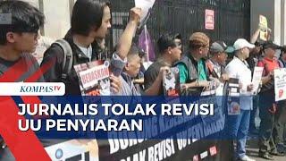 Jurnalis Gelar Aksi Demo di Depan Gedung DPR MPR RI, Tolak Revisi UU Penyiaran
