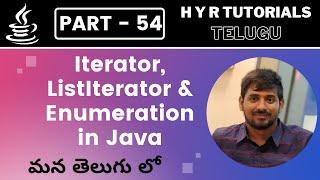 P54 - Iterator, ListIterator & Enumeration in Java | Collections | Core Java | Java Programming |