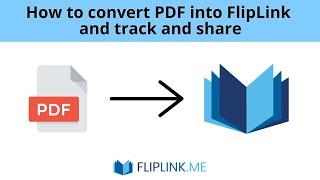 How to covert PDF into FlipBooks with FlipLink.me ? Create FREE FlipBook from PDF
