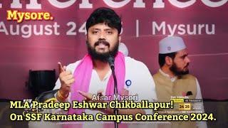 Mysore:MLA Pradeep Eshwar Chikballapur! On SSF Karnataka Campus Conference 2024.