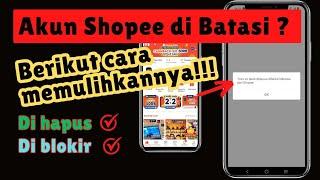 Cara memulihkan Akun shopee di batasi, di blokir, atau di hapus