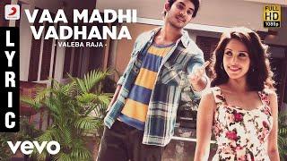 Valeba Raja - Vaa Madhi Vadhana Lyric | Santhanam | Sethu | Vishakha Singh