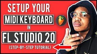 How To Setup & Connect Your Midi Keyboard In FL Studio 20 Tutorial (Step-By-Step Guide)