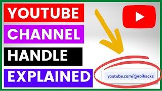 What Is A YouTube Handle? (YouTube Channel Handle Explained in 2024)