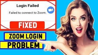 Zoom login Failed || How to Fix login Failed in Zoom App || Solved