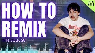 How To Remix In FL Studio 20 - Tutorial